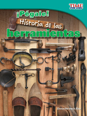 cover image of ¡Pégale! Historia de las herramientas